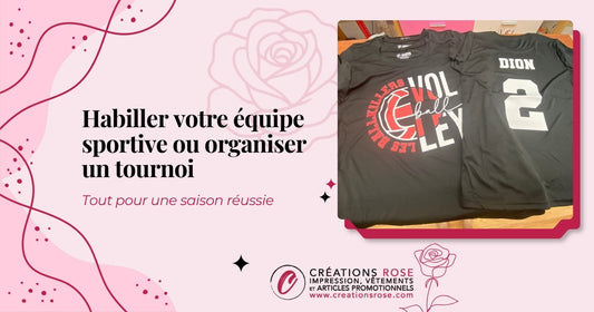 Illustration de blogue : Habiller votre équipe sportive ou organiser un tournoi – Créations Rose