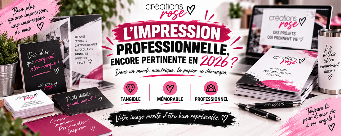 Illustration de blogue : l'impression professionnelle, encore pertinente en 2026 – Créations Rose